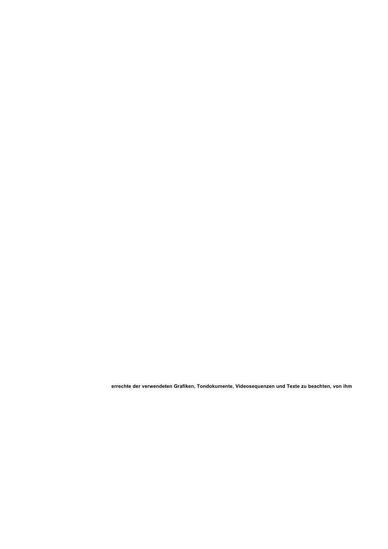 errechte der verwendeten Grafiken, Tondokumente, Videosequenzen und Texte zu beachten, von ihm